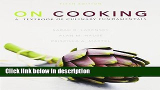 Ebook On Cooking: A Textbook of Culinary Fundamentals with Cooking Techniques DVD and Study Guide