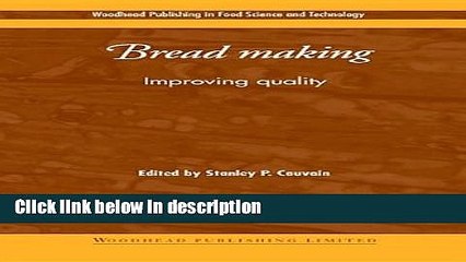 Ebook Bread Making: Improving Quality (Woodhead Publishing Series in Food Science, Technology and