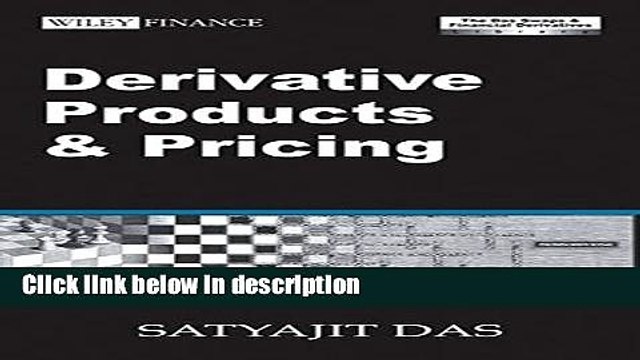 Download Derivative Products and Pricing: The Das Swaps and Financial Derivatives Library [Full