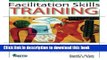 [PDF Kindle] Facilitation Skills Training (ASTD Trainer s Workshop Series) Free Books