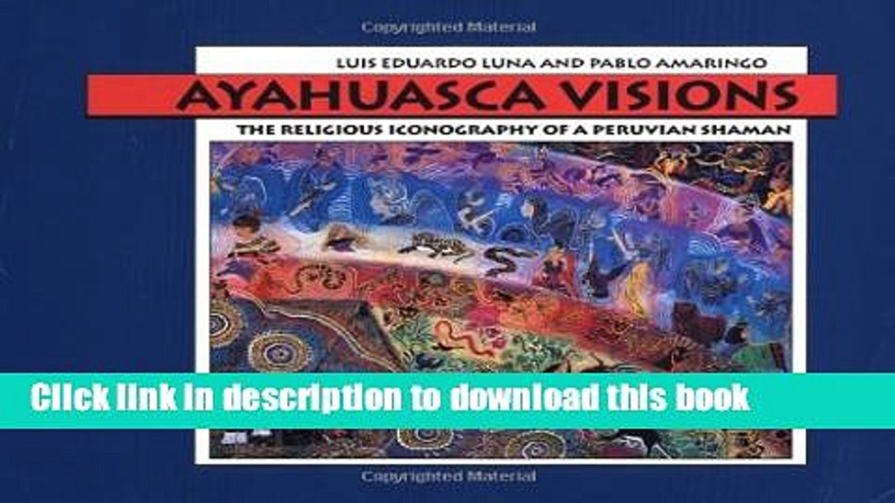 [Popular] Ayahuasca Visions: The Religious Iconography of a Peruvian Shaman Hardcover Collection