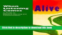 [Popular] When Listening Comes Alive: A Guide to Effective Learning and Communication Kindle Online