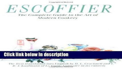 Download Escoffier: The Complete Guide to the Art of Modern Cookery [Online Books]