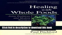[Download] Healing With Whole Foods: Asian Traditions and Modern Nutrition (3rd Edition) Kindle Free