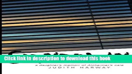 [Download] Sundown: A Daughter s Memoir of Alzheimer s Care Hardcover Free