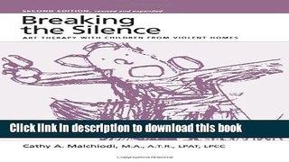[Popular] Breaking the Silence: Art Therapy With Children From Violent Homes Hardcover Online