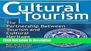 Download Cultural Tourism: The Partnership Between Tourism and Cultural Heritage Management Book
