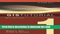 [Popular] Books GIS Tutorial 1: Basic Workbook, 10.3 Edition Full Online