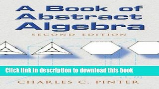 [Popular] Books A Book of Abstract Algebra: Second Edition (Dover Books on Mathematics) Free Online