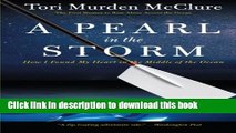 [Download] A Pearl in the Storm: How I Found My Heart in the Middle of the Ocean Hardcover Free