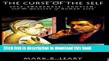 [Popular] The Curse of the Self: Self-Awareness, Egotism, and the Quality of Human Life Hardcover