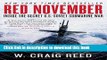 [Popular] Red November: Inside the Secret U.S.-Soviet Submarine War Hardcover Collection