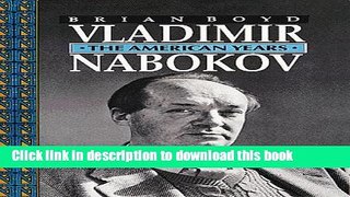 [Popular] Vladimir Nabokov: The American Years Kindle Online