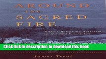 [Popular] Around the Sacred Fire: Native Religious Activism in the Red Power Era Kindle Free