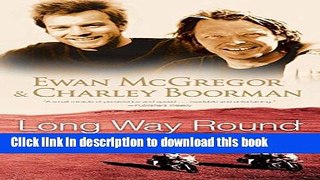 [Download] Long Way Round: Chasing Shadows Across the World Kindle Collection