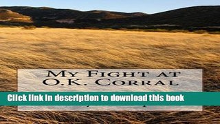 [Download] My Fight at O.K. Corral Paperback Collection