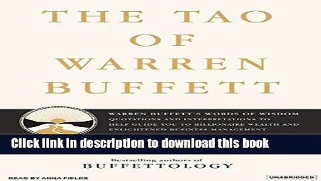 [PDF Kindle] The Tao of Warren Buffett: Warren Buffett s Words of Wisdom: Quotations and