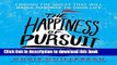 [Popular] The Happiness of Pursuit: Finding the Quest That Will Bring Purpose to Your Life