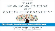 [Popular] The Paradox of Generosity: Giving We Receive, Grasping We Lose Paperback Free
