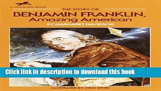 [Download] The Story of Benjamin Franklin: Amazing American Kindle Collection
