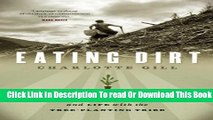 [Popular] Eating Dirt: Deep Forests, Big Timber, and Life with the Tree-Planting Tribe Kindle Online
