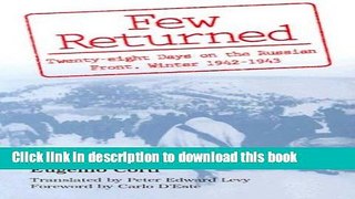 [Popular] Few Returned: Twenty-eight Days on the Russian Front, Winter 1942-1943 Hardcover Online