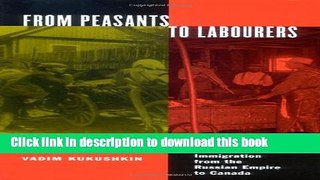 [Popular] From Peasants to Labourers: Ukrainian and Belarusan Immigration from the Russian Empire