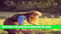 [Popular] The Herbalist s Way: The Art and Practice of Healing with Plant Medicines Hardcover Online