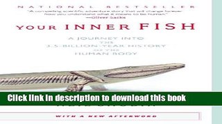 [Popular] Your Inner Fish: A Journey into the 3.5-Billion-Year History of the Human Body Hardcover