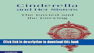 [Popular] Cinderella and Her Sisters - The Envied and the Envying Kindle Online