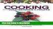 Ebook Cooking with Wild Berries   Fruits of Illinois, Iowa and Missouri (softcover) Full Online