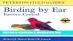 [Popular] Birding by Ear: Eastern and Central North America Hardcover Collection