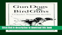 [Download] Gun Dogs   Bird Guns: A Charley Waterman Reader Paperback Online