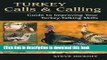 [Download] Turkey Calls   Calling: Guide to Improving Your Turkey-Talking Skills Paperback Online