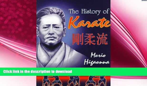EBOOK ONLINE The History of Karate: Okinawan Goju-Ryu BOOK ONLINE