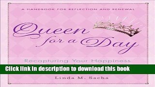 [Popular] Queen for a Day: Recapturing Your Happiness One Birthday at a Time Paperback Free