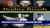 [Popular] Storey s Illustrated Guide to Poultry Breeds: Chickens, Ducks, Geese, Turkeys, Emus,