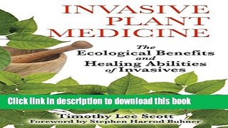 [Popular] Invasive Plant Medicine: The Ecological Benefits and Healing Abilities of Invasives