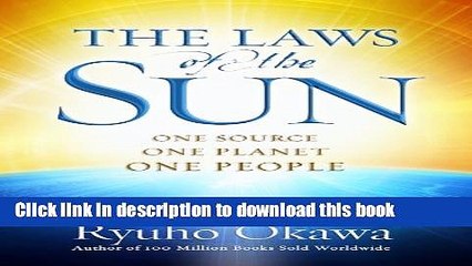[Popular] The Laws of the Sun: One Source, One Planet, One People Kindle OnlineCollection
