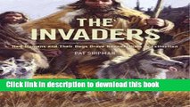 [Popular] The Invaders: How Humans and Their Dogs Drove Neanderthals to Extinction Paperback Free