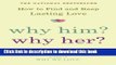 [Popular] Why Him? Why Her?: How to Find and Keep Lasting Love Kindle Online