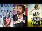 Ajaz Khan On Baar Baar Dekho & Freaky Ali