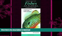 READ  Freshwater Fishes of Florida: A Guide to Game Fishes (Quick Reference Guides)  BOOK ONLINE