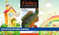 EBOOK ONLINE  Fishes of Chesapeake Bay: A Guide to Freshwater   Saltwater Species (Quick