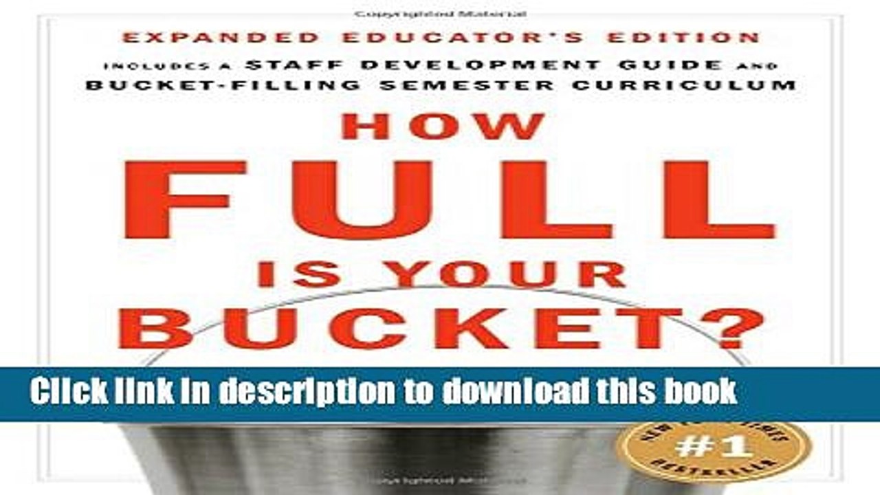 [Download] How Full Is Your Bucket? Educator s Edition: Positive Strategies for Work and Life