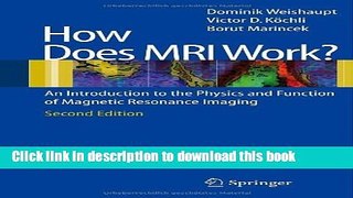 [Popular] How does MRI work?: An Introduction to the Physics and Function of Magnetic Resonance