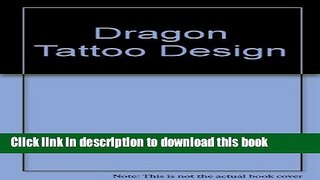 [Download] Dragon Tattoo Design Kindle Free