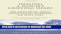 Title : Download Healing a Spouse s Grieving Heart: 100 Practical Ideas After Your Husband or Wife