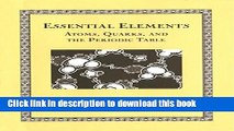 [Popular] Essential Elements: Atoms, Quarks, and the Periodic Table Kindle Free