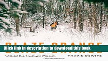 [Download] Blaze Orange: Whitetail Deer Hunting in Wisconsin Hardcover Online
